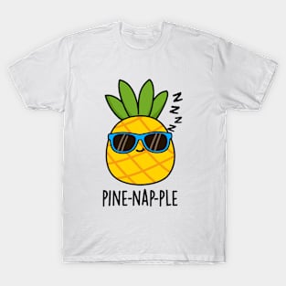 Pine-nap-ple Cute Napping Fruit Pineapple Pun T-Shirt